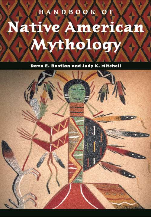 Book cover of Handbook of Native American Mythology (World Mythology)
