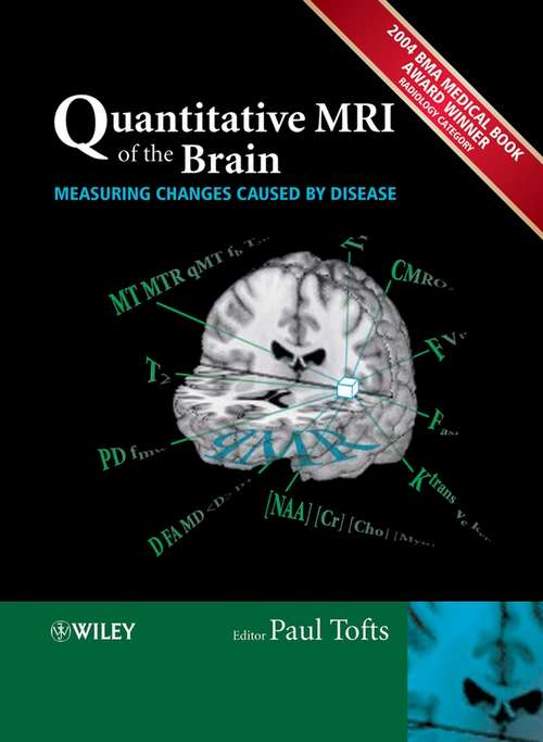 Book cover of Quantitative MRI of the Brain: Measuring Changes Caused by Disease