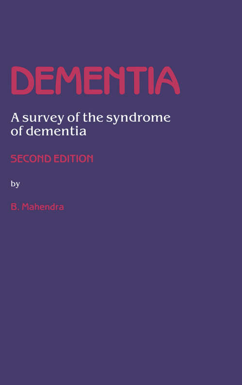 Book cover of Dementia: A survey of the syndrome of dementia (2nd ed. 1987)