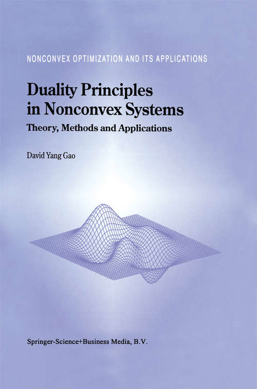 Book cover of Duality Principles in Nonconvex Systems: Theory, Methods and Applications (2000) (Nonconvex Optimization and Its Applications #39)