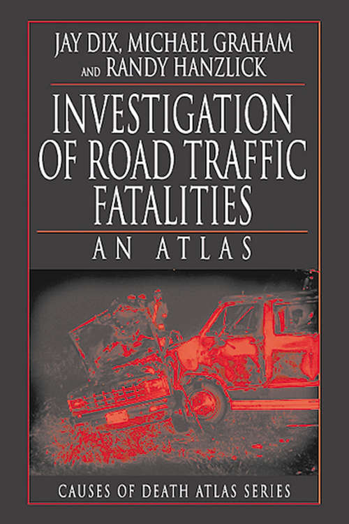 Book cover of Investigation of Road Traffic Fatalities: An Atlas