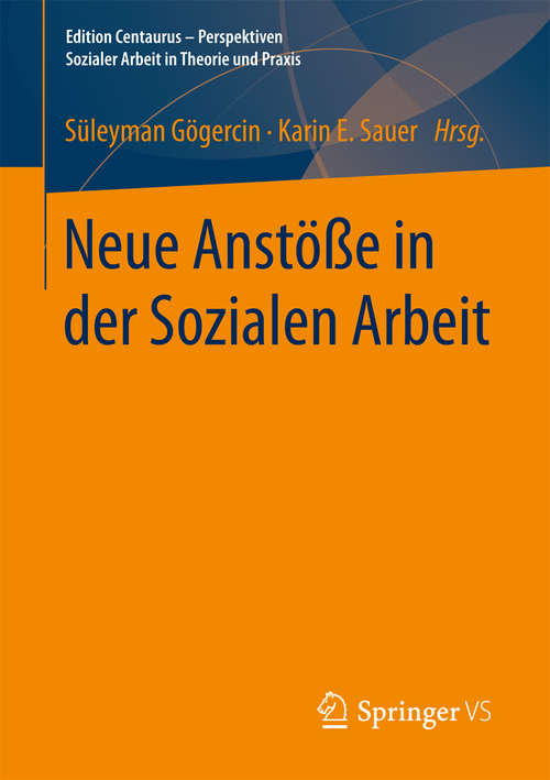 Book cover of Neue Anstöße in der Sozialen Arbeit (Edition Centaurus - Perspektiven Sozialer Arbeit in Theorie und Praxis)