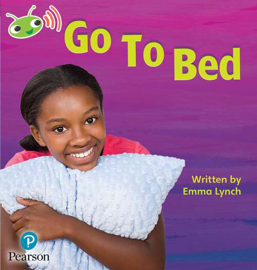 Book cover of Bug Club, Phonics, Phase 3, Set 6, Go To Bed (PDF)