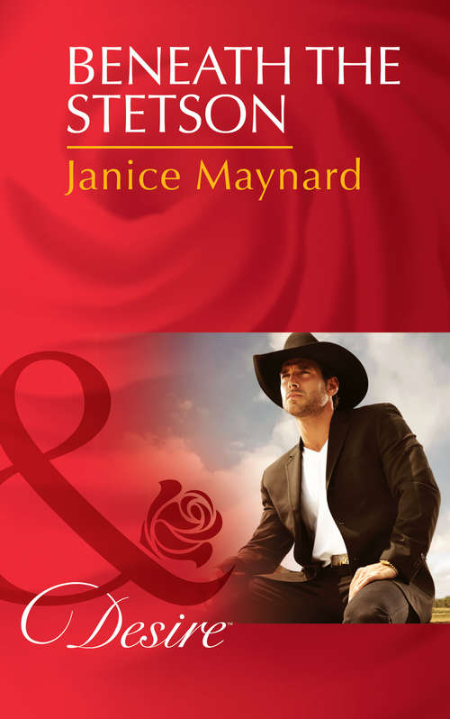 Book cover of Beneath the Stetson: Beneath The Stetson Pregnant By Morning Project: Runaway Bride (ePub First edition) (Texas Cattleman's Club: The Missing Mogul #7)