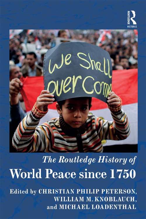 Book cover of The Routledge History of World Peace since 1750 (Routledge Histories)