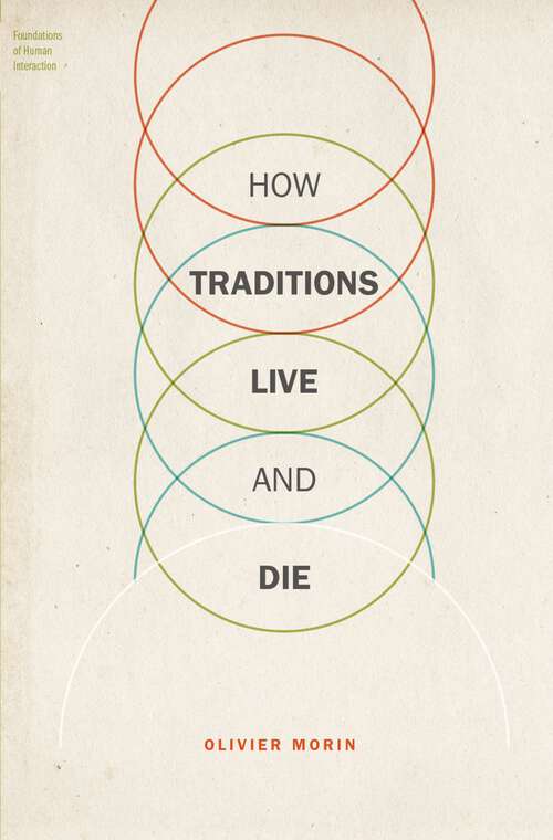 Book cover of HOW TRADITIONS LIVE & DIE FHI C (Foundations of Human Interaction)