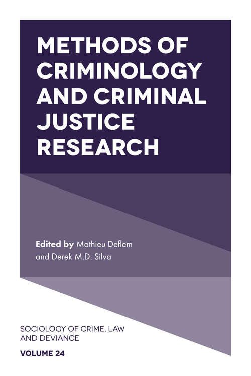 Book cover of Methods of Criminology and Criminal Justice Research (Sociology of Crime, Law and Deviance #24)