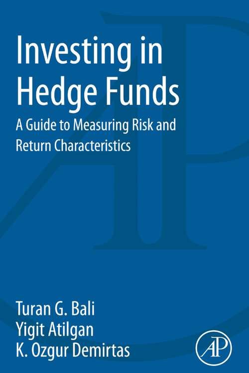 Book cover of Investing in Hedge Funds: A Guide to Measuring Risk and Return Characteristics