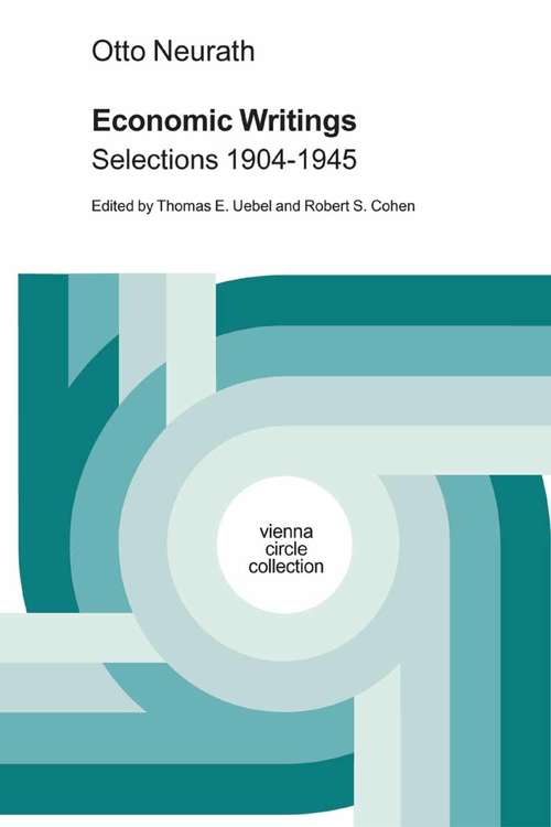 Book cover of Economic Writings: Selections 1904-1945 (2004) (Vienna Circle Collection #23)
