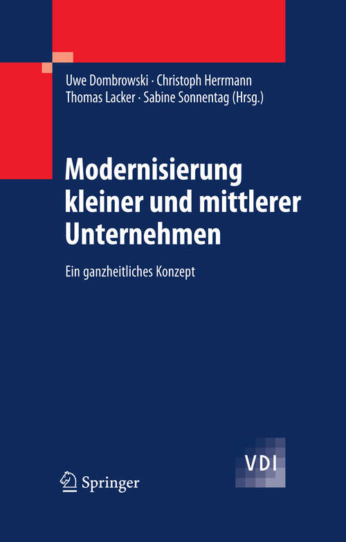 Book cover of Modernisierung kleiner und mittlerer Unternehmen: Ein ganzheitliches Konzept (2009) (VDI-Buch)