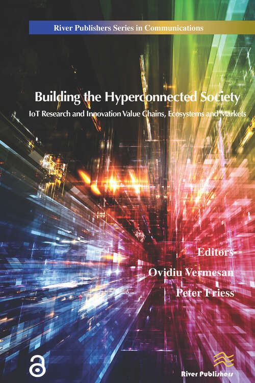 Book cover of Building the Hyperconnected Society- Internet of Things Research and Innovation Value Chains, Ecosystems and Markets