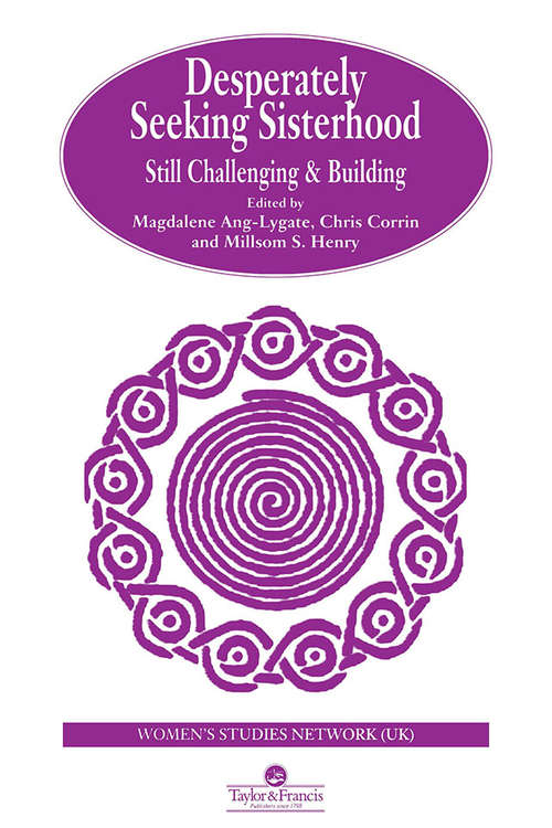 Book cover of Desperately Seeking Sisterhood: Still Challenging And Building