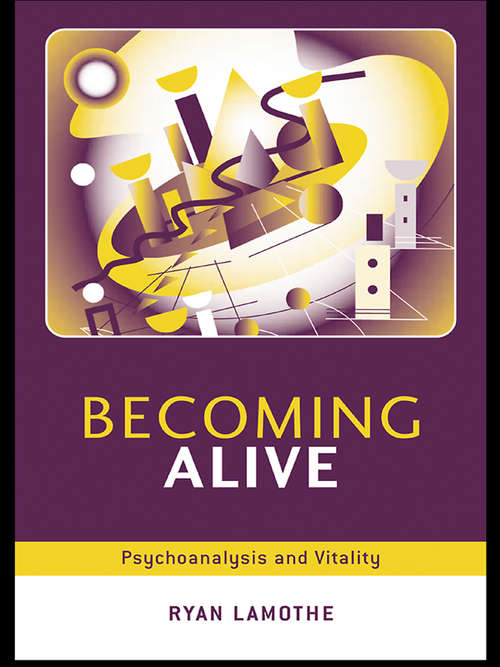 Book cover of Becoming Alive: Psychoanalysis and Vitality