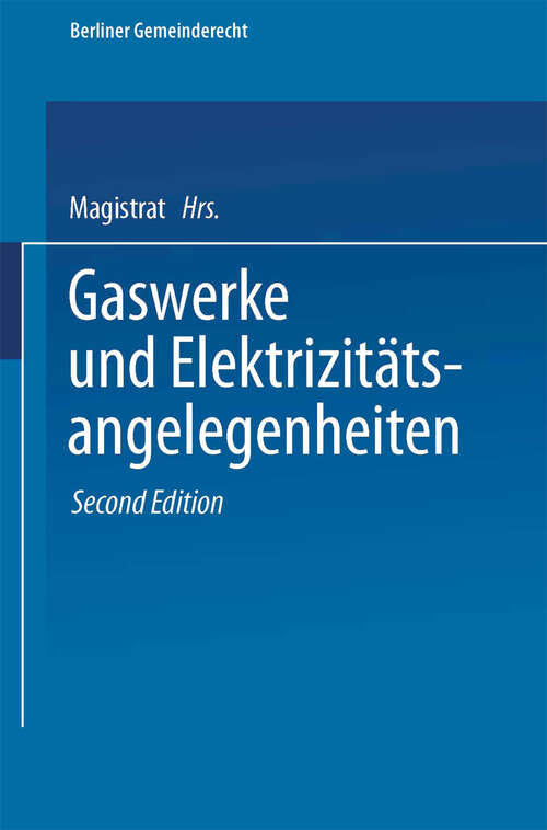 Book cover of Gaswerke und Elektrizitätsangelegenheiten (2. Aufl. 1913)