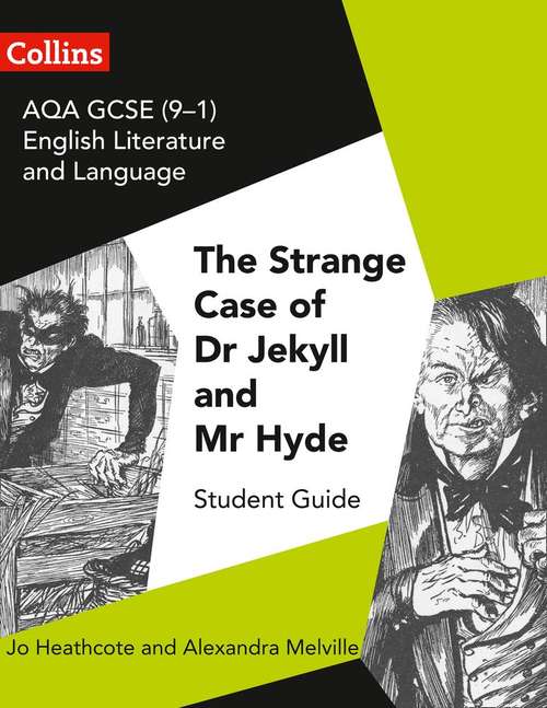 Book cover of AQA GCSE (9–1) English Literature and Language: The Strange Case of Dr Jekyll and Mr Hyde Student Guide (PDF)