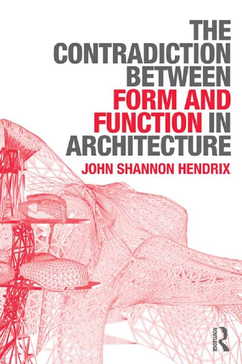 Book cover of The Contradiction Between Form and Function in Architecture