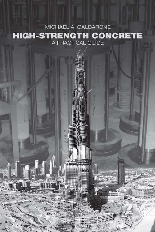 Book cover of High-Strength Concrete: A Practical Guide