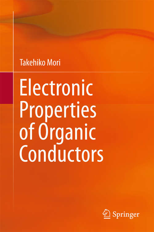 Book cover of Electronic Properties of Organic Conductors: An Introduction For Chemists And Engineers (1st ed. 2016)