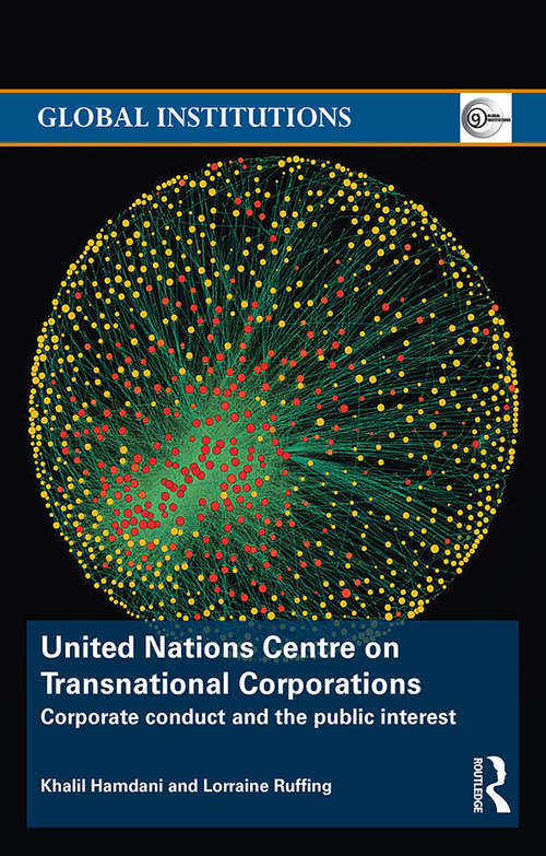 Book cover of United Nations Centre on Transnational Corporations: Corporate Conduct and the Public Interest (Global Institutions)