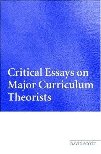 Book cover of Critical Essays On Major Curriculum Theorists (PDF)