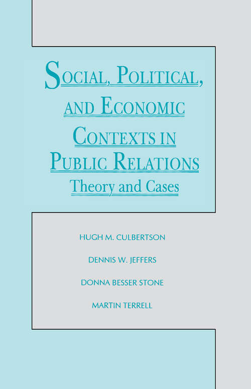 Book cover of Social, Political, and Economic Contexts in Public Relations: Theory and Cases (Routledge Communication Series)