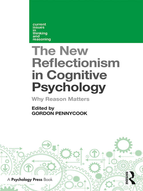 Book cover of The New Reflectionism in Cognitive Psychology: Why Reason Matters