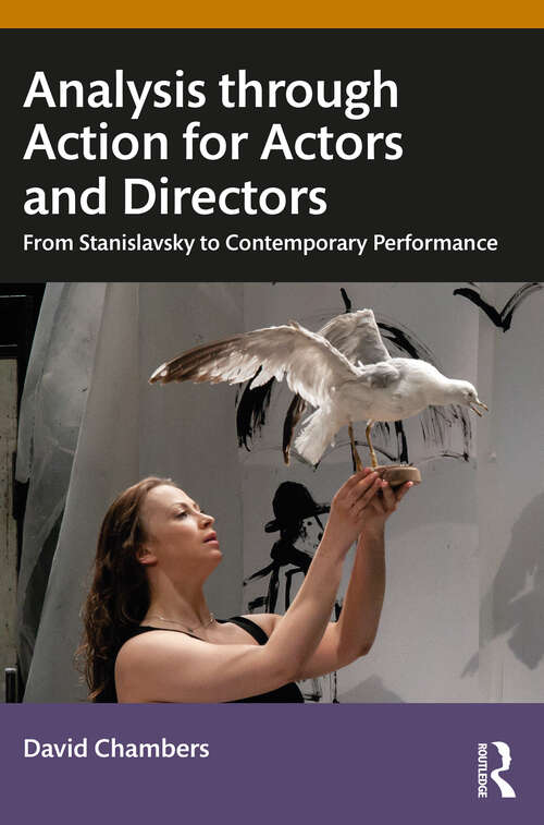 Book cover of Analysis through Action for Actors and Directors: From Stanislavsky to Contemporary Performance