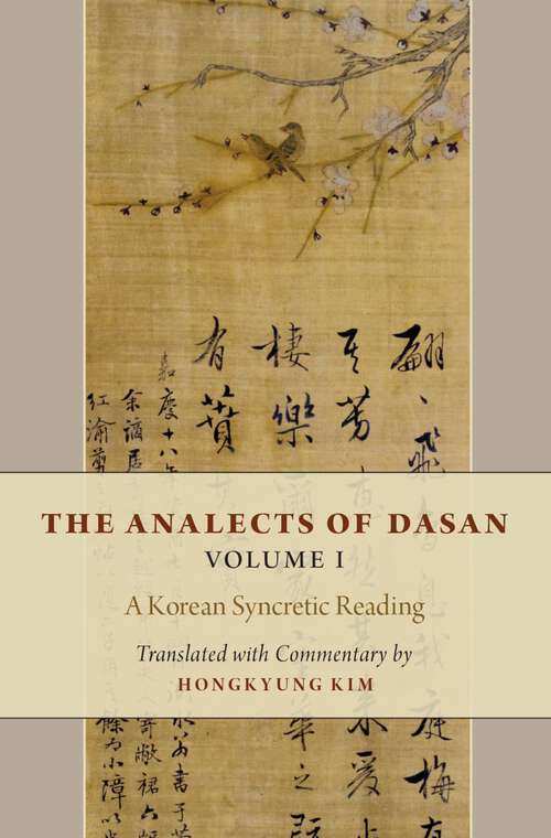 Book cover of The Analects of Dasan, Volume I: A Korean Syncretic Reading