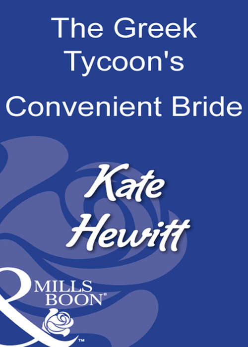 Book cover of The Greek Tycoon's Convenient Bride: The Greek Tycoon's Convenient Bride Bound To The Greek (ePub First edition) (Mills And Boon Modern Ser. #2722)