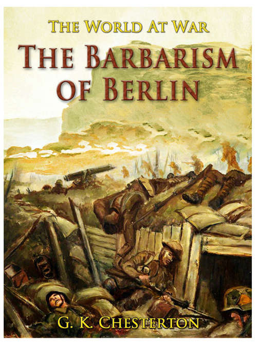 Book cover of The Barbarism of Berlin: Revised Edition Of Original Version (The World At War)