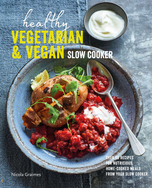 Book cover of Healthy Vegetarian & Vegan Slow Cooker