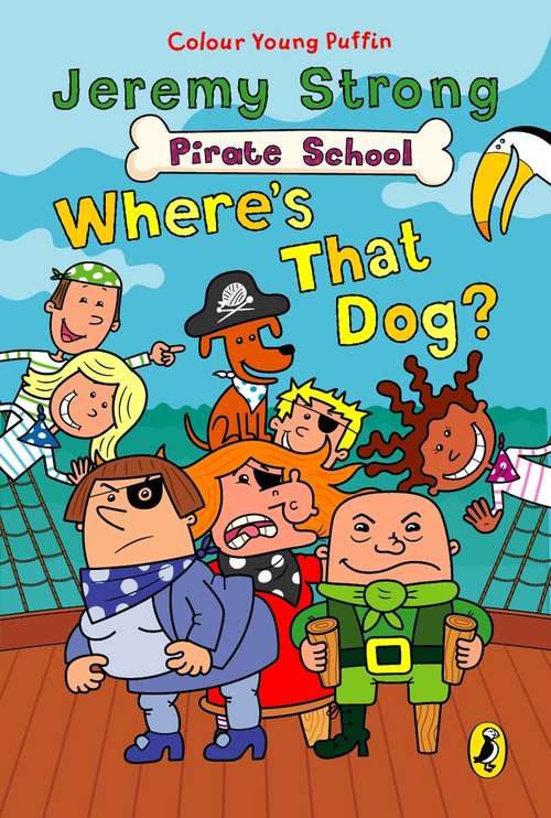 Book cover of Pirate School: Where's That Dog? (Colour Young Puffin Ser.)