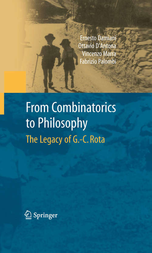 Book cover of From Combinatorics to Philosophy: The Legacy of G.-C. Rota (2009)