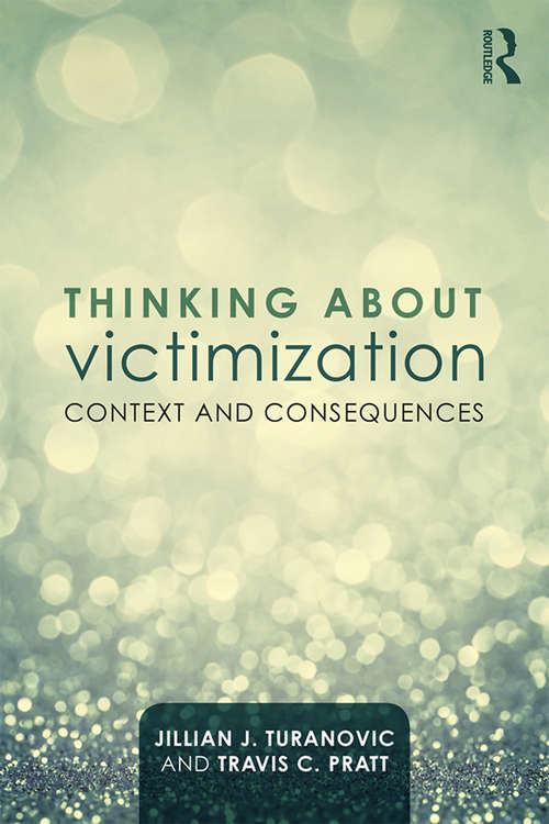 Book cover of Thinking About Victimization: Context and Consequences