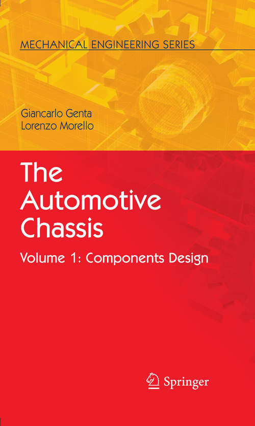 Book cover of The Automotive Chassis: Volume 1: Components Design (2009) (Mechanical Engineering Series)