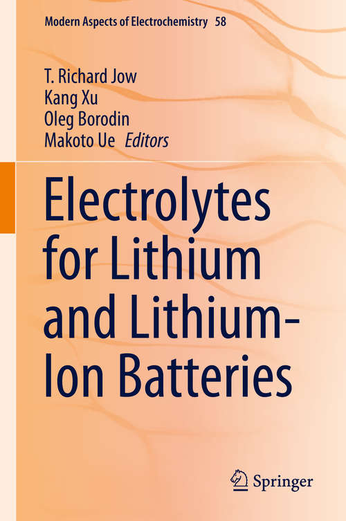 Book cover of Electrolytes for Lithium and Lithium-Ion Batteries (2014) (Modern Aspects of Electrochemistry #58)