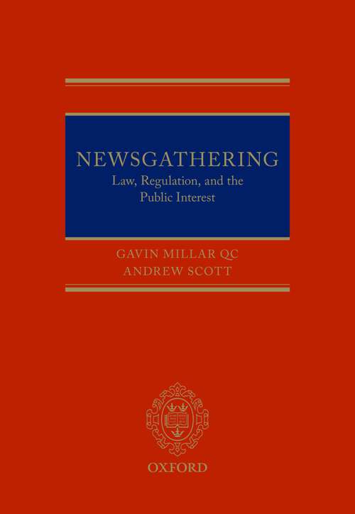 Book cover of Newsgathering: Law, Regulation, and the Public Interest