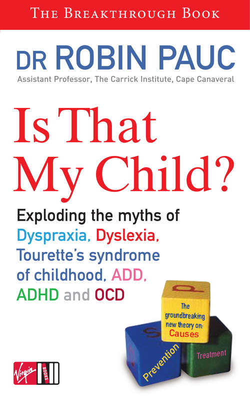 Book cover of Is That My Child?: Help Your Child Reach Their Potential And Overcome Learning Difficulties