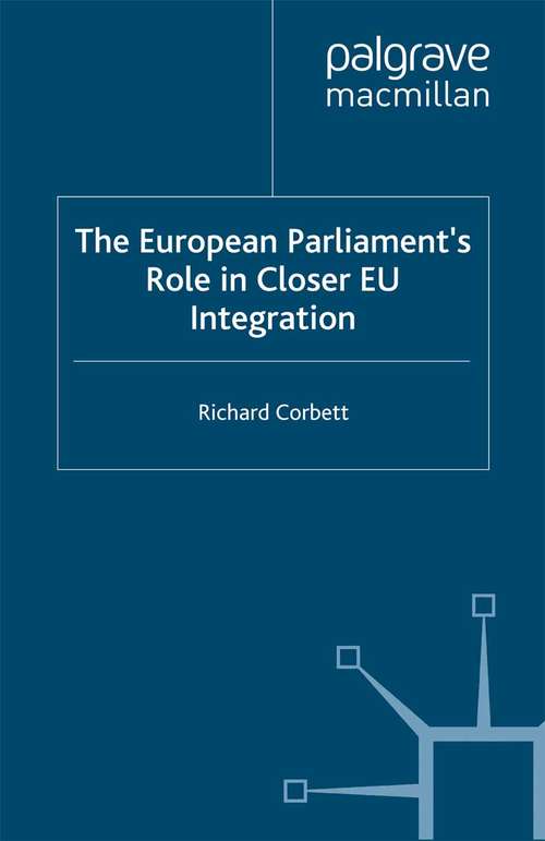 Book cover of The European Parliament's Role in Closer EU Integration (1998)