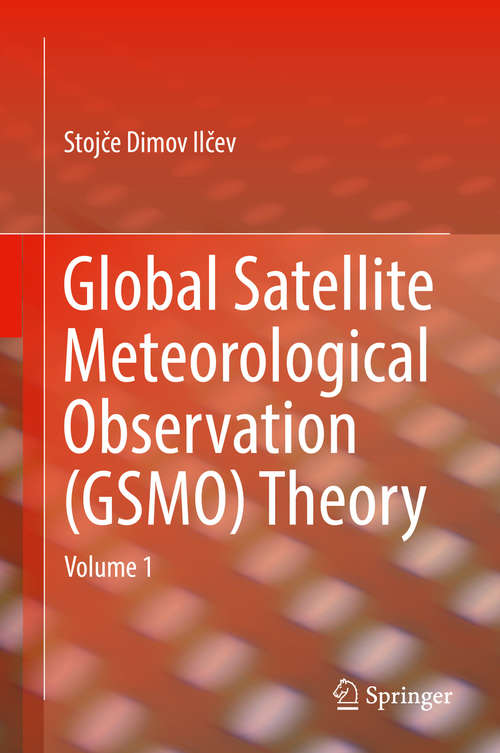 Book cover of Global Satellite Meteorological Observation (GSMO) Theory: Volume 1