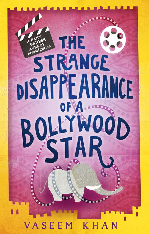 Book cover of The Strange Disappearance of a Bollywood Star: Baby Ganesh Agency Book 3 (Baby Ganesh Agency #3)