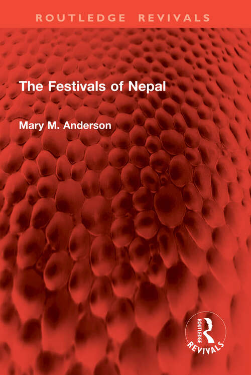 Book cover of The Festivals of Nepal (Routledge Revivals)