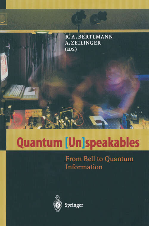 Book cover of Quantum (Un)speakables: From Bell to Quantum Information (2002)