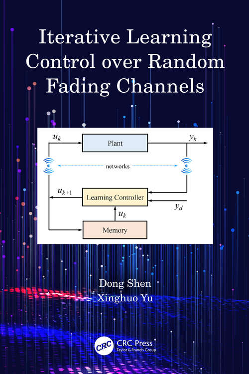 Book cover of Iterative Learning Control over Random Fading Channels
