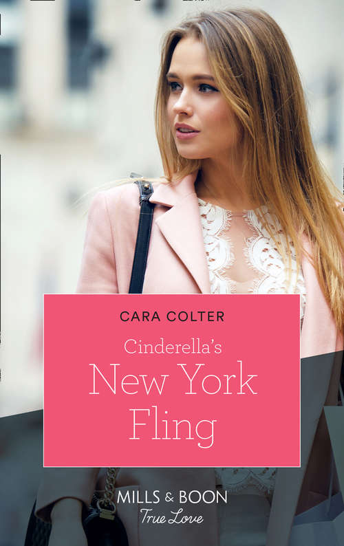 Book cover of Cinderella's New York Fling: Cinderella's New York Fling (a Fairytale Summer!) / In Search Of The Long-lost Maverick (montana Mavericks: What Happened To Beatrix?) (ePub edition) (A Fairytale Summer! #1)