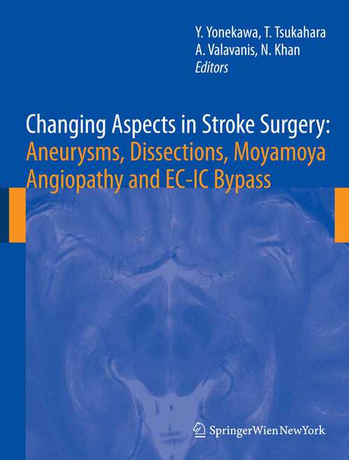 Book cover of Changing Aspects in Stroke Surgery: Aneurysms, Dissection, Moyamoya angiopathy and EC-IC Bypass (2008) (Acta Neurochirurgica Supplement)