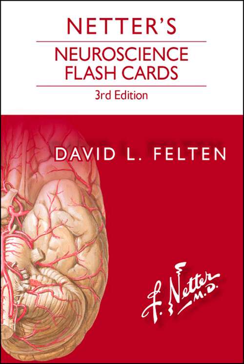 Book cover of Netter's Neuroscience Flash Cards E-Book: Netter's Neuroscience Flash Cards E-Book (3) (Netter Basic Science)