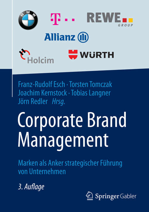 Book cover of Corporate Brand Management: Marken als Anker strategischer Führung von Unternehmen (3. Aufl. 2014) (Journal Of Brand Management: Advanced Collections)