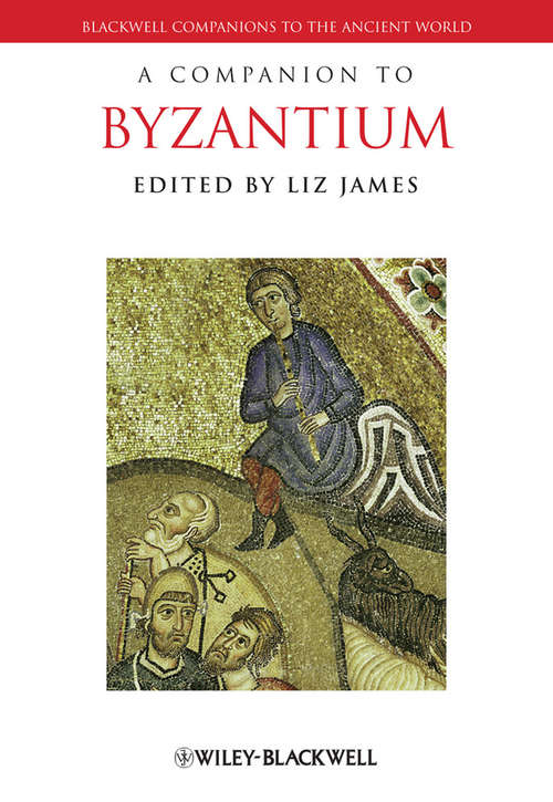 Book cover of A Companion to Byzantium (Blackwell Companions to the Ancient World)