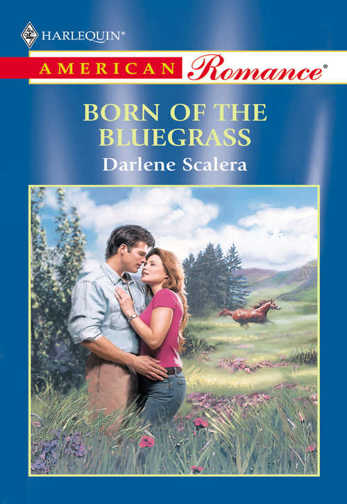 Book cover of Born Of The Bluegrass (ePub First edition) (Mills And Boon American Romance Ser.)